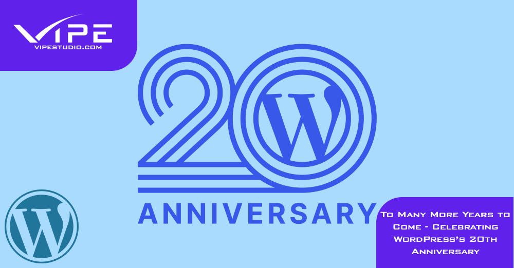 To Many More Years to Come – Celebrating WordPress’s 20th Anniversary