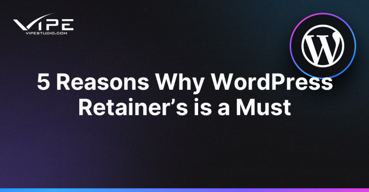 5 Reasons Why WordPress Retainer’s is a Must