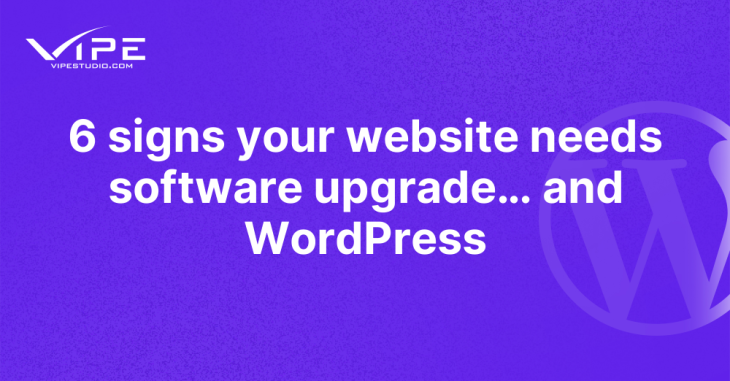 6 signs your website needs software upgrade… and WordPress