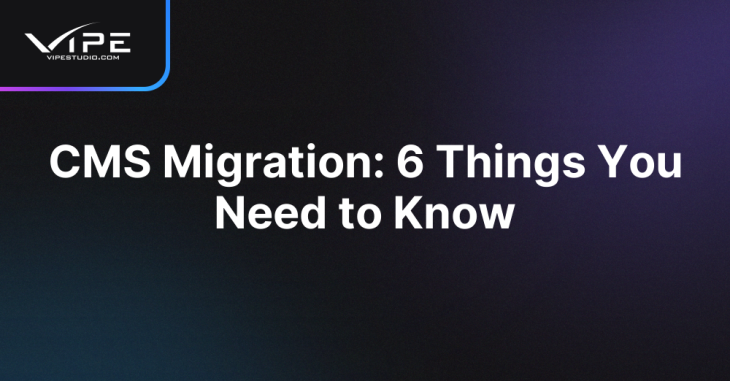 CMS Migration: 6 Things You Need to Know