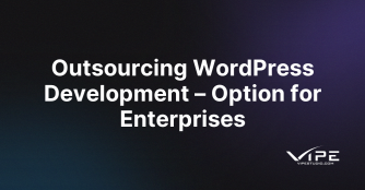 Outsourcing WordPress Development – Option for Enterprises