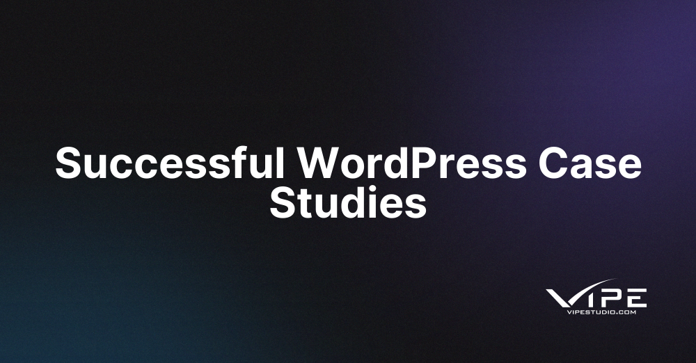 Successful WordPress Case Studies