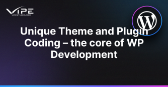 Unique Theme and Plugin Coding – the core of WP Development