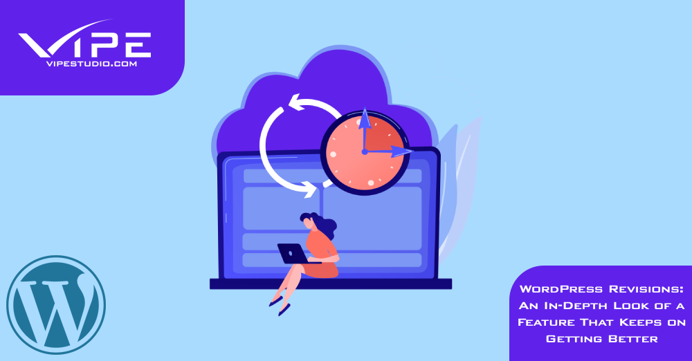 WordPress Revisions: An In-Depth Look of a Feature That Keeps on Getting Better