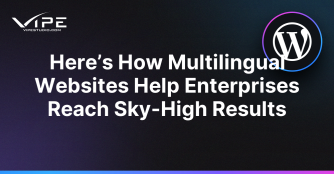 Here’s How Multilingual Websites Help Enterprises Reach Sky-High Results