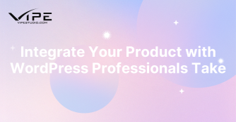 Integrate Your Product with WordPress Professionals Take