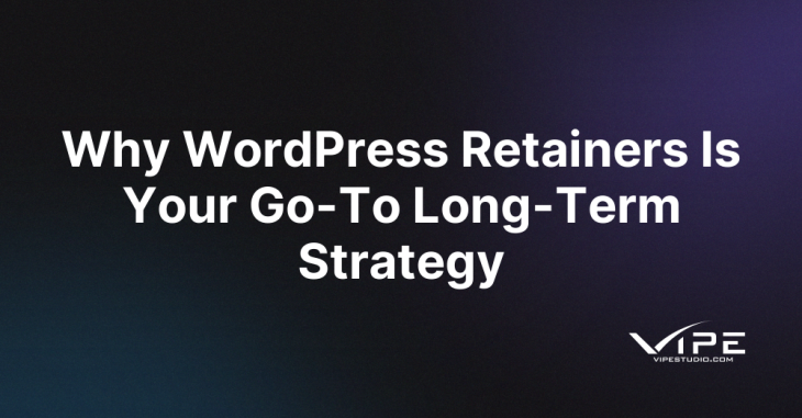 Why WordPress Retainers Is Your Go-To Long-Term Strategy