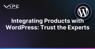 Integrating Products with WordPress: Trust the Experts