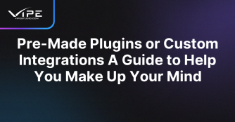 Pre-Made Plugins or Custom Integrations A Guide to Help You Make Up Your Mind