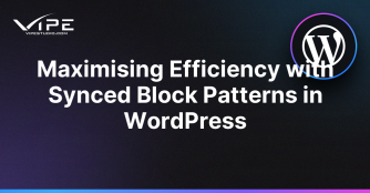 Maximising Efficiency with Synced Block Patterns in WordPress