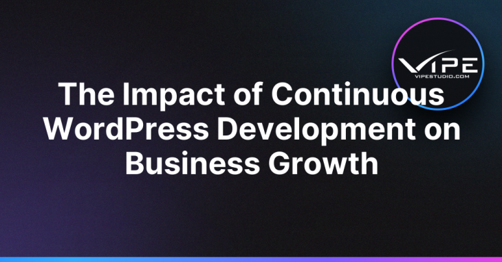 The Impact of Continuous WordPress Development on Business Growth