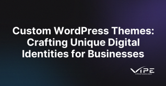 Custom WordPress Themes: Crafting Unique Digital Identities for Businesses
