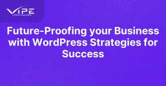 Future-Proofing your Business with WordPress Strategies for Success