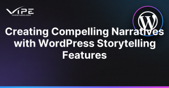 Creating Compelling Narratives with WordPress Storytelling Features