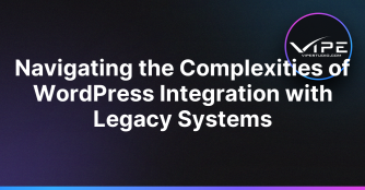 Navigating the Complexities of WordPress Integration with Legacy Systems