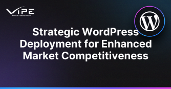 Strategic WordPress Deployment for Enhanced Market Competitiveness