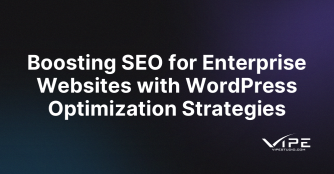 Boosting SEO for Enterprise Websites with WordPress Optimization Strategies