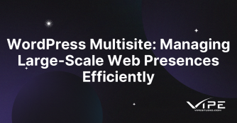 WordPress Multisite: Managing Large-Scale Web Presences Efficiently