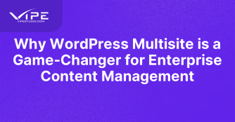 Why WordPress Multisite is a Game-Changer for Enterprise Content Management