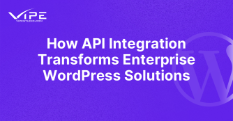 How API Integration Transforms Enterprise WordPress Solutions