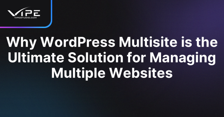 Why WordPress Multisite is the Ultimate Solution for Managing Multiple Websites