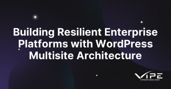 Building Resilient Enterprise Platforms with WordPress Multisite Architecture