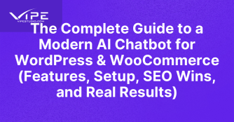 The Complete Guide to a Modern AI Chatbot for WordPress & WooCommerce (Features, Setup, SEO Wins, and Real Results)