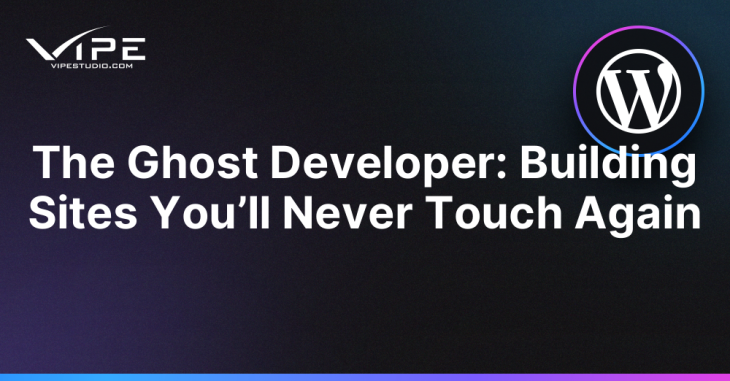 The Ghost Developer: Building Sites You’ll Never Touch Again