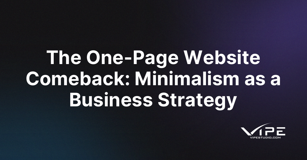 The One-Page Website Comeback: Minimalism as a Business Strategy