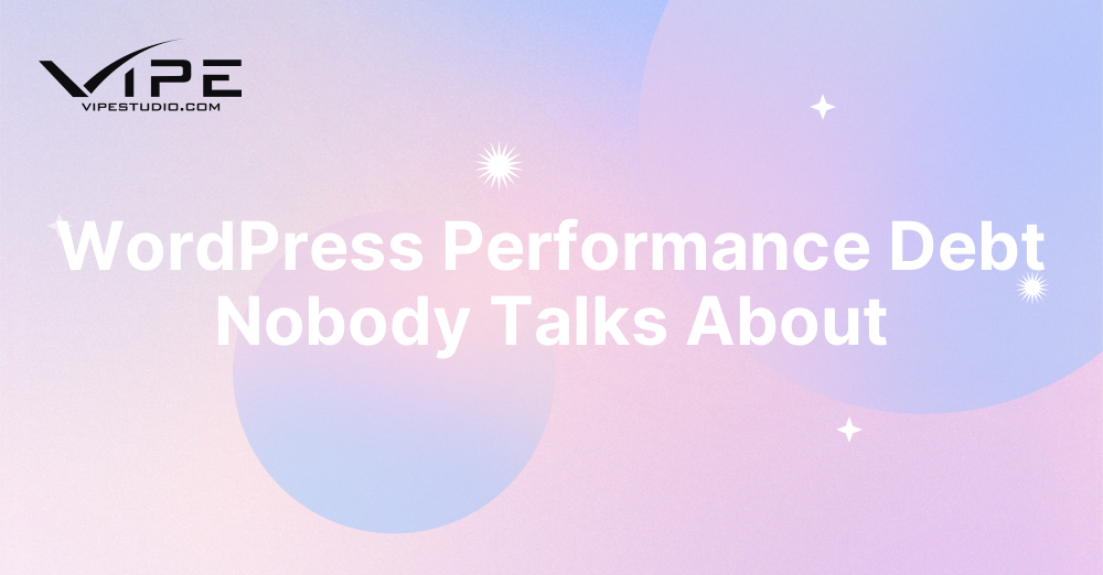 WordPress Performance Debt Nobody Talks About