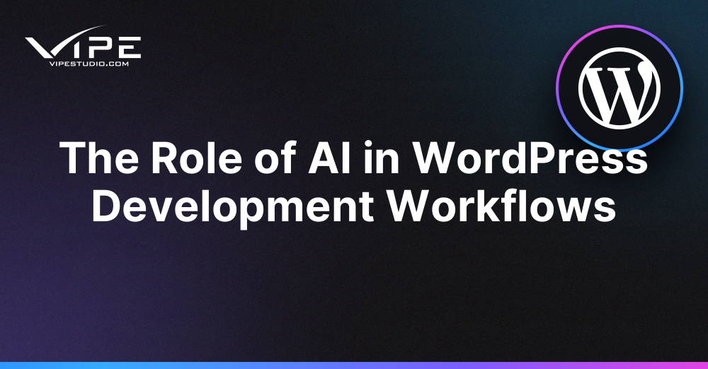The Role of AI in WordPress Development Workflows