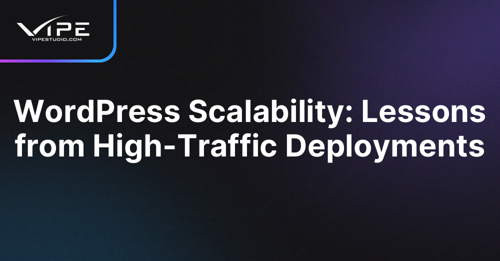 WordPress Scalability: Lessons from High-Traffic Deployments