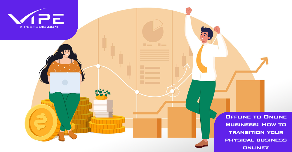Offline to Online Business Transition: How to? | Vipe Studio