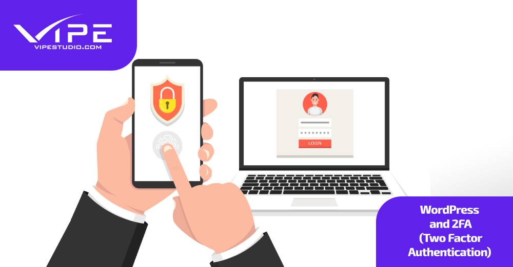WordPress and 2FA (Two Factor Authentication) | Vipe Studio