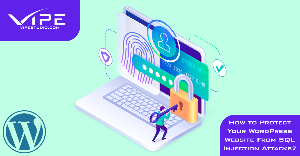 Prevent SQL Injection Attacks in WordPress | Vipe Studio