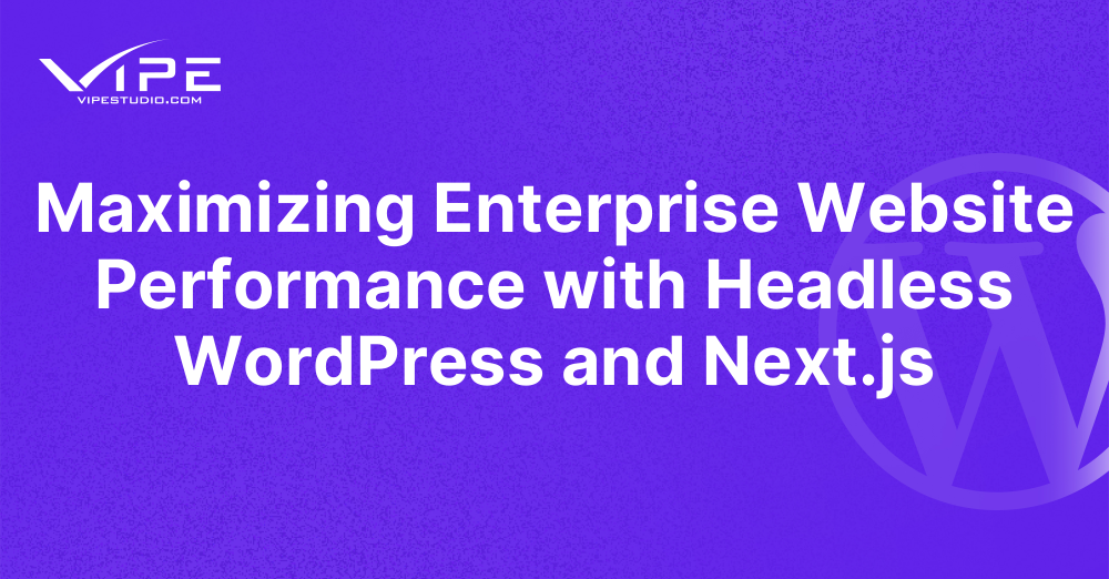 Maximizing Enterprise Website Performance with Headless WordPress and ...